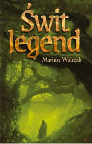 Könyv Świt legend Walczak mariusz