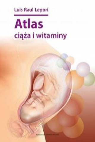 Kniha Atlas ciąża i witaminy Lepori Luis Raul