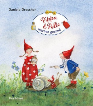 Könyv Pippa und Pelle machen gesund Daniela Drescher