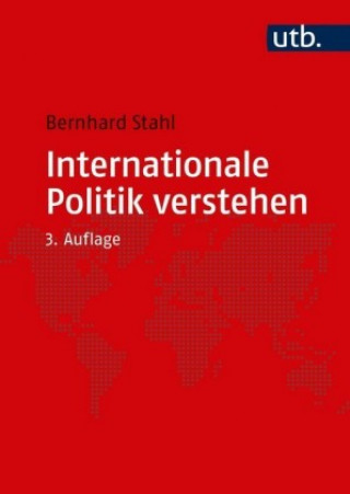 Knjiga Internationale Politik verstehen Bernhard Stahl