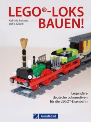 Carte LEGO®-Loks bauen! Gabriele Ruthsatz