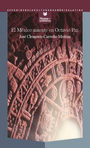 Carte El México ausente en Octavio Paz 