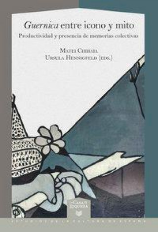 Carte Guernica entre ícono y mito. Productividad y presencia de memorias colectivas Ursula Hennigfeld