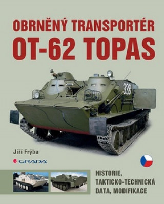 Knjiga Obrněný transportér OT-62 TOPAS Jiří Frýba