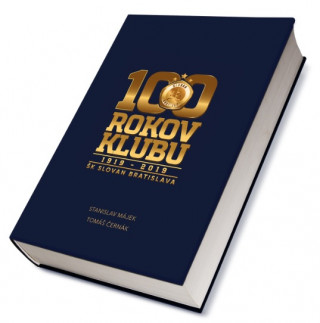 Kniha 100 rokov klubu 1919-2019 Stanislav Májek