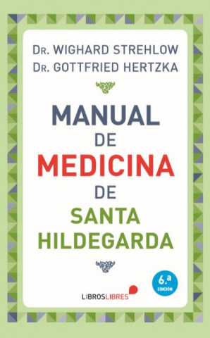 Kniha MANUAL DE MEDICINA DE SANTA HILDEGARDA WIGHARD STREHLOW