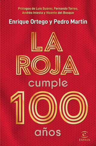 Könyv LA ROJA CUMPLE 100 AÑOS ENRIQUE ORTEGO