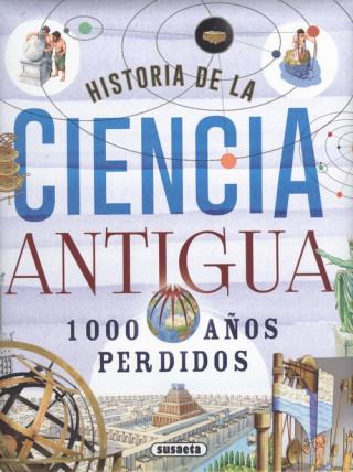 Könyv Historia de la ciencia antigua. 1000 años perdidos 