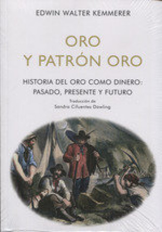 Kniha ORO Y PATRON ORO. EDWIN WALTER KEMMERER