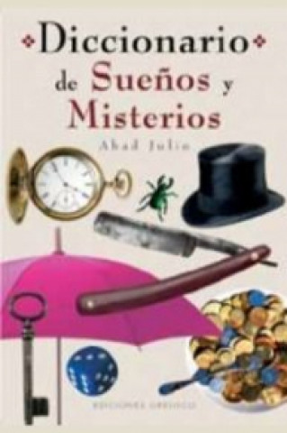 Könyv Diccionario de sueños y misterios JULIO ABAD