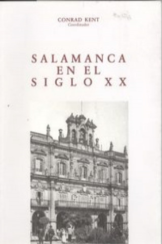 Könyv Salamanca siglo xx CONRAD KENT