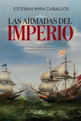Kniha LAS ARMADAS DEL IMPERIO ESTEBAN MIRA CABALLOS
