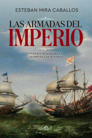 Knjiga LAS ARMADAS DEL IMPERIO ESTEBAN MIRA CABALLOS