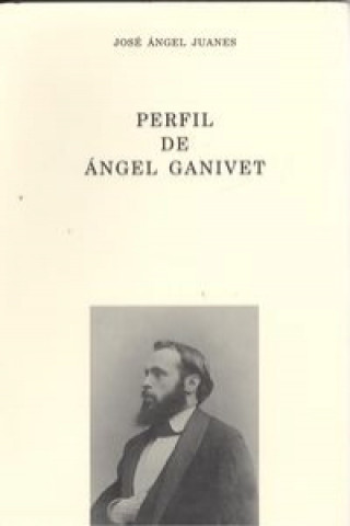 Kniha Perfil de ángel ganivet JOSE ANGEL JUANES