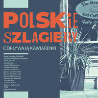 Kniha Polskie szlagiery: Odpływają kawiarenki 