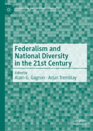 Könyv Federalism and National Diversity in the 21st Century Alain-G. Gagnon