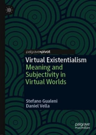 Knjiga Virtual Existentialism Stefano Gualeni