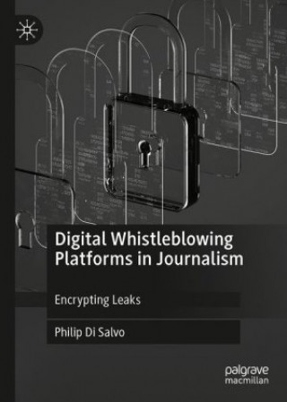 Książka Digital Whistleblowing Platforms in Journalism Philip Di Salvo