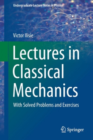 Kniha Lectures in Classical Mechanics Victor Ilisie