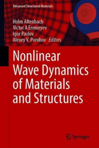 Kniha Nonlinear Wave Dynamics of Materials and Structures Holm Altenbach