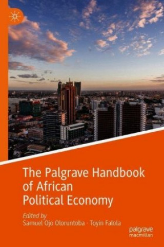 Könyv Palgrave Handbook of African Political Economy Samuel Ojo Oloruntoba