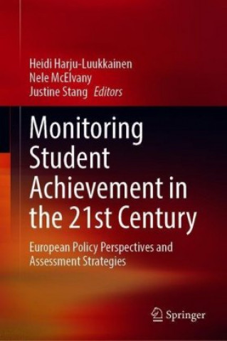 Carte Monitoring Student Achievement in the 21st Century Heidi Harju-Luukkainen