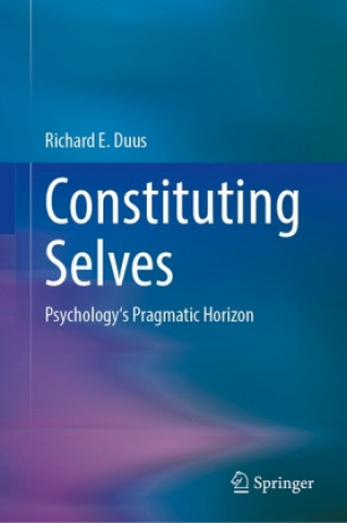 Książka Constituting Selves Richard E. Duus