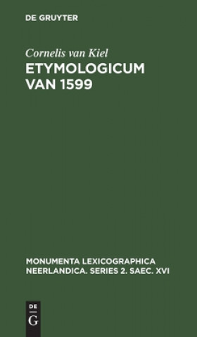 Knjiga Etymologicum Van 1599 Cornelis Van F. Kiel Claes