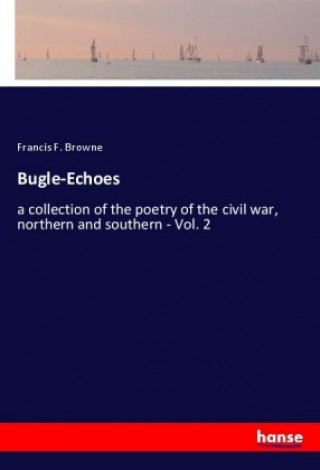 Book Bugle-Echoes Francis F. Browne