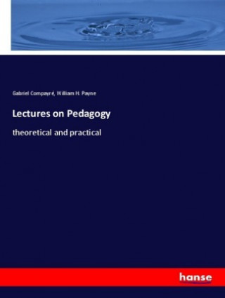 Kniha Lectures on Pedagogy William H. Payne