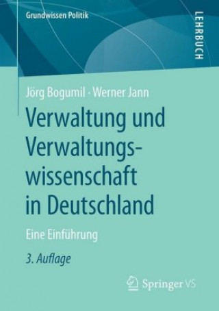 Kniha Verwaltung Und Verwaltungswissenschaft in Deutschland Jörg Bogumil