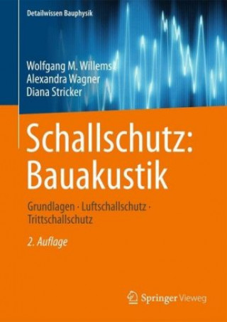 Carte Schallschutz: Bauakustik, m. 1 Buch, m. 1 E-Book Wolfgang M Willems