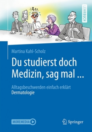 Книга Du studierst doch Medizin, sag mal ... Martina Kahl-Scholz