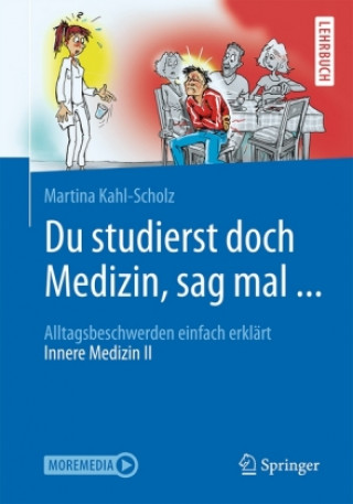 Kniha Du studierst doch Medizin, sag mal ... Martina Kahl-Scholz