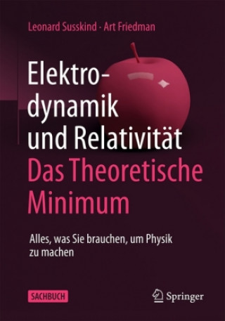 Kniha Elektrodynamik und Relativität - Das theoretische Minimum Leonard Susskind