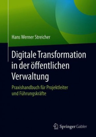 Carte Digitale Transformation in Der OEffentlichen Verwaltung Hans Werner Streicher