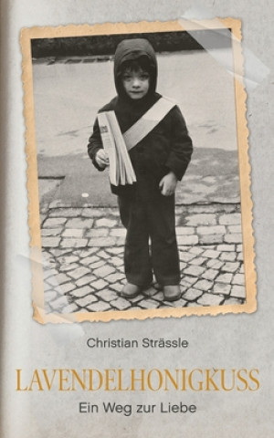 Knjiga Lavendelhonigkuss Christian Strässle