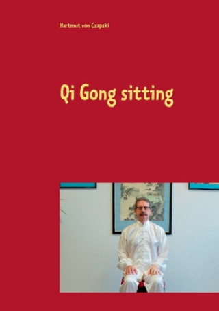 Könyv Qi Gong sitting 
