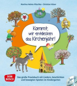 Książka Kommt, wir entdecken das Kirchenjahr, m. Audio-CD Christian Hüser