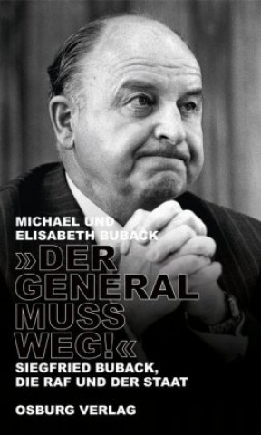 Kniha "Der General muss weg!" Elisabeth Buback