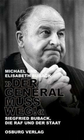 Knjiga "Der General muss weg!" Elisabeth Buback