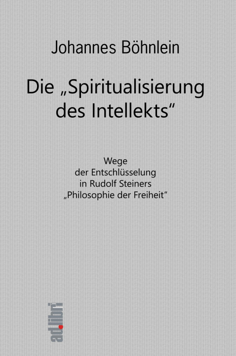 Kniha Die "Spiritualisierung des Intellekts" 