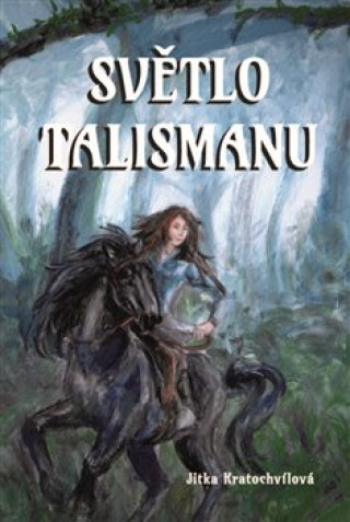 Könyv Světlo talismanu Jitka Kratochvílová
