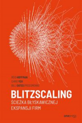 Kniha Blitzscaling Ścieżka błyskawicznej ekspansji firm Hoffman Reid