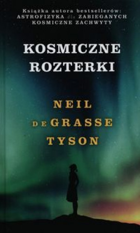 Książka Kosmiczne rozterki Tyson de Grasse Neil