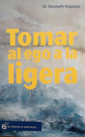 Kniha TOMAR AL EGO A LA LIGERA KENNETH WAPNICK