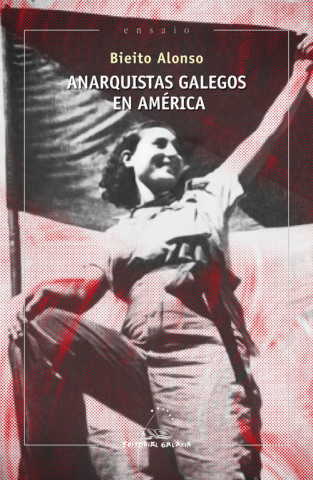 Carte Anarquistas galegos en América BIEITO ALONSO
