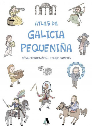 Kniha Atlas da Galicia pequeniña CESAR CEQUELIÑOS