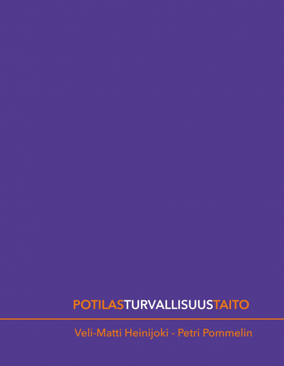 Kniha Potilasturvallisuustaito Veli-Matti Heinijoki