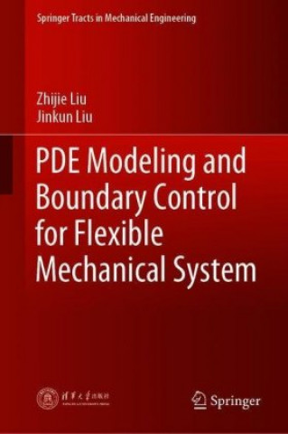 Könyv PDE Modeling and Boundary Control for Flexible Mechanical System Zhijie Liu